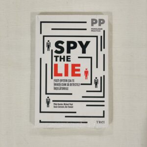 Spy the Lie. Fosti ofiteri CIA te invata cum sa detectezi inselatoriile