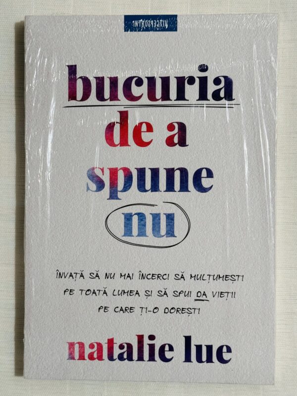 Bucuria de a spune nu