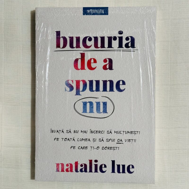 Bucuria de a spune nu