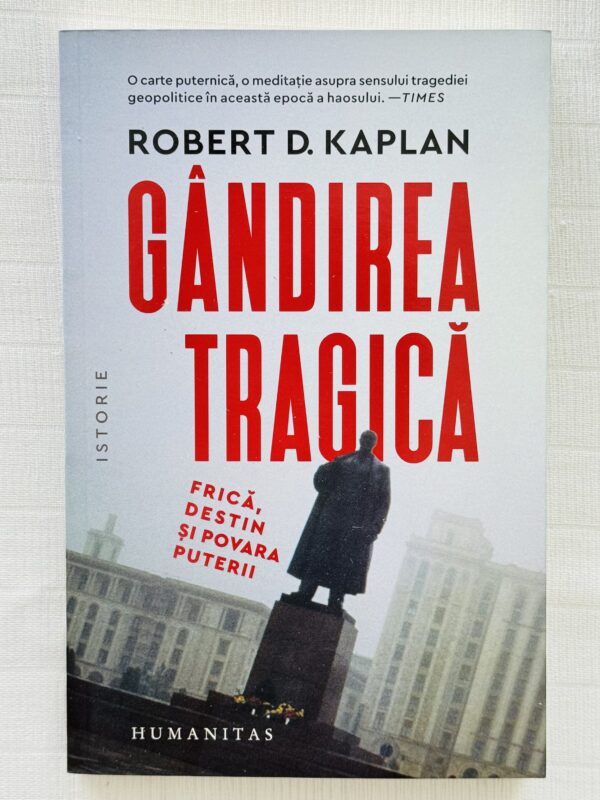 Gandirea tragica. Frica, destin si povara puterii