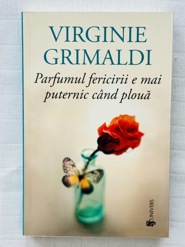 Parfumul fericirii e mai puternic cand ploua