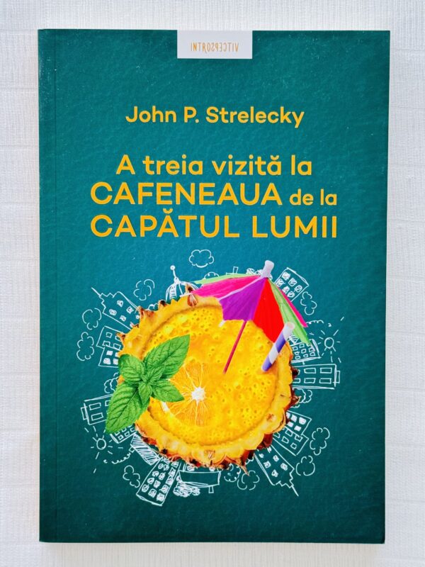 A treia vizita la cafeneaua de la capatul lumii