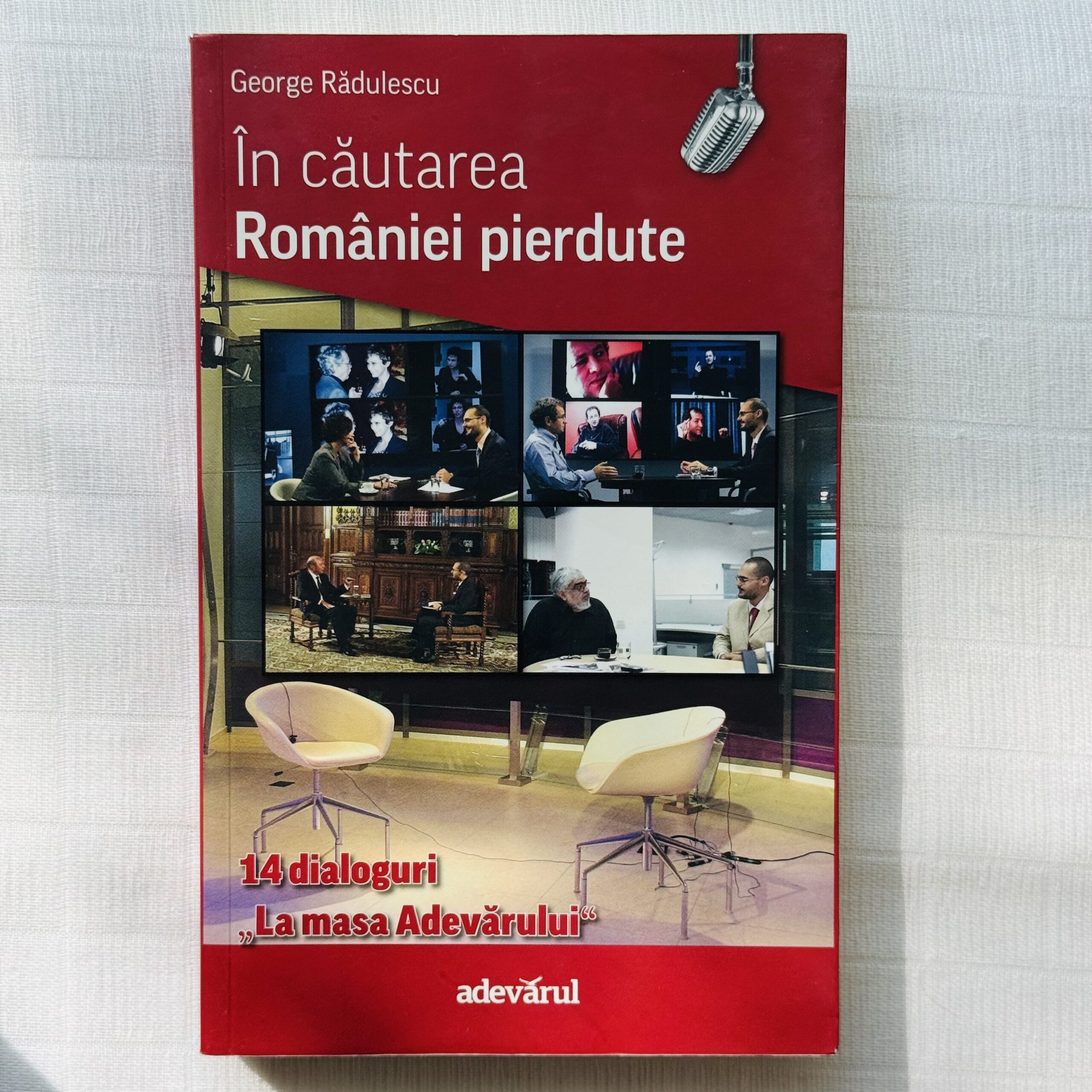 In cautarea Romaniei pierdute - George Radulescu